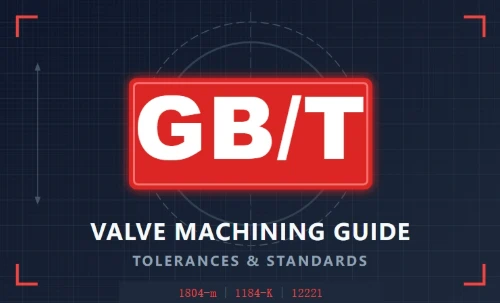 Valve Machining & Tolerance Quick Reference Guide | GB